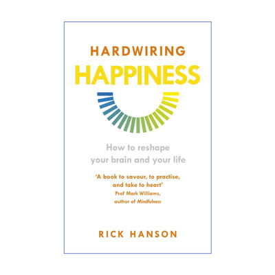 英文原版 Hardwiring Happiness 大脑幸福密码 脑科学新知带给我们平静、自信、满足 里克·汉森 英文版 进口英语原版书籍