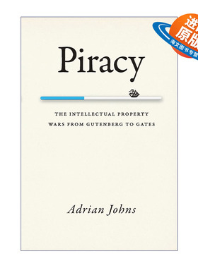 英文原版 Piracy 从古登堡到盖茨的知识产权之战 法律历史 Adrian Johns 英文版 进口英语原版书籍
