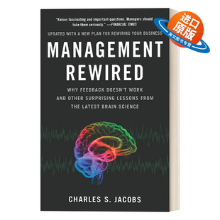 英文原版 Management Rewired 重塑管理 管得越少 效果越好 领导学 组织心理学 Charles S. Jacobs 英文版 进口英语原版书籍