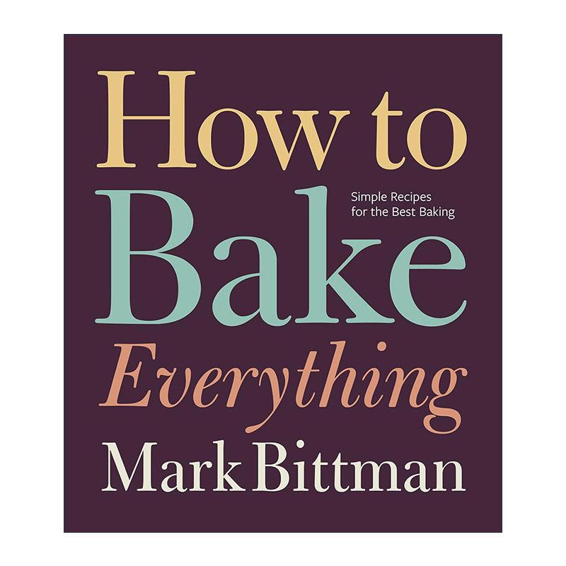 英文原版 How to Bake Everything 烘焙食谱大全 精装 马克·比特曼 英文版 进口英语原版书籍