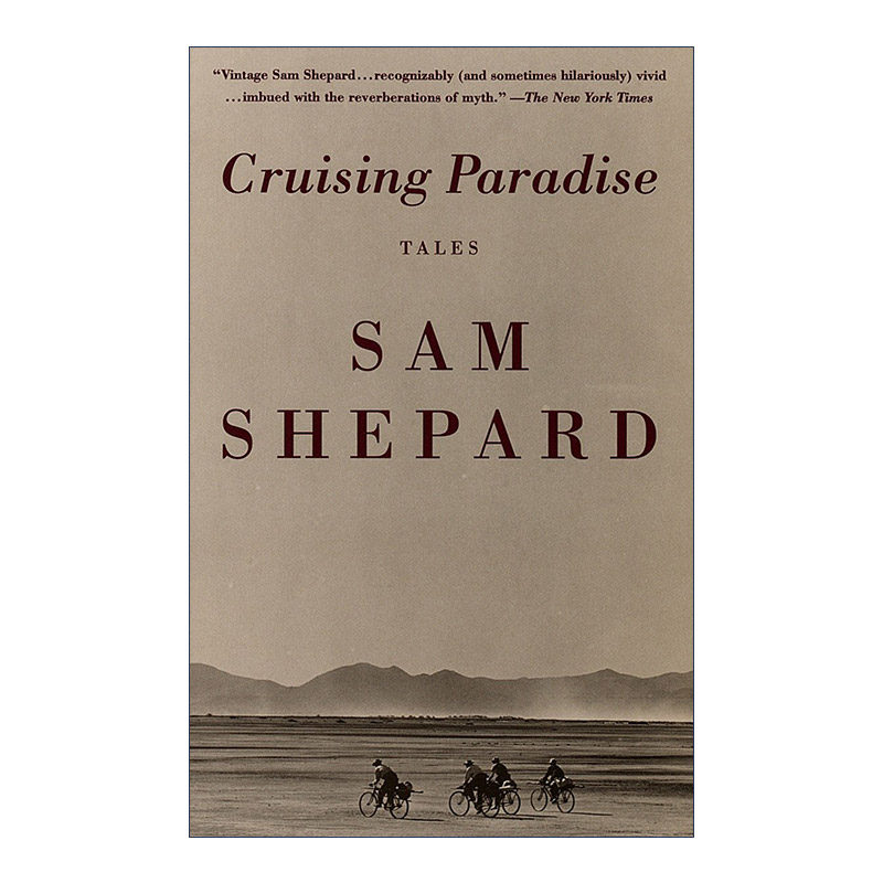 英文原版 Cruising Paradise巡游天堂短篇小说集普利策奖得主Sam Shepard英文版进口英语原版书籍-封面