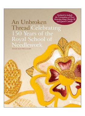 英文原版 An Unbroken Thread 未短的线 皇家刺绣学院150周年 王室服饰精装 英文版 进口英语原版书籍