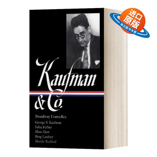 书籍 进口英语原版 Comedies 精装 George 乔治·S·考夫曼 Kaufman 英文版 英文原版 Co. 百老汇喜剧 Broadway