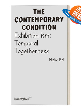 英文原版 Exhibition-ism Temporal Togetherness 展览主义 短暂的同一性 Mieke Bal 视觉艺术 英文版 进口英语原版书籍
