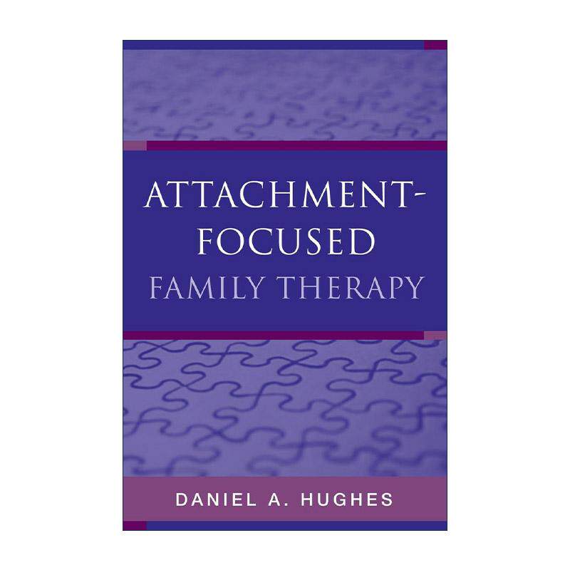 英文原版 Attachment-Focused Family Therapy 聚焦依恋的家庭治疗 从创伤疗愈到日常养育 精装 英文版 进口英语原版书籍