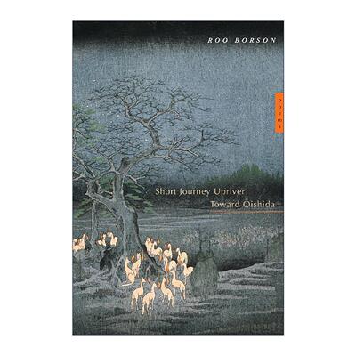 英文原版 Short Journey Upriver Toward Oishida 逆流前往大石田的短途旅行 诗歌 加拿大总督奖得主Roo Borson 进口英语原版书籍