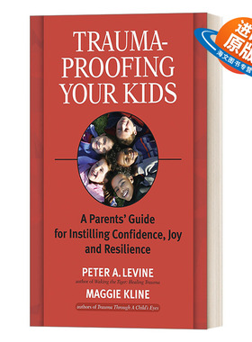 英文原版 Trauma-Proofing Your Kids 让你的孩子免受创伤 父母灌输自信 快乐和适应力的指南 英文版 进口英语原版书籍