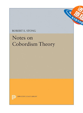 英文原版 Notes on Cobordism Theory Princeton Legacy Library 1879配边理论注释数学 几何学 Robert E. Stong 进口英语原版书籍