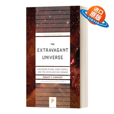 英文原版 The Extravagant Universe-Princeton Science Library Book 94 奢侈的宇宙 爆炸星 黑暗能量和加速宇宙 平装 英文版