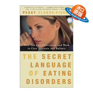 英文原版 The Secret Language of Eating Disorders 饮食失调的秘密语言 如何理解和治疗厌食症和暴食症 Peggy Claude-Pierre