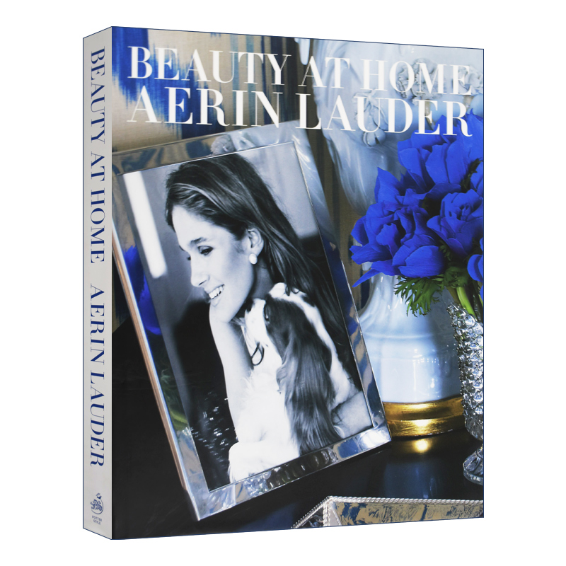 英文原版精装 Beauty at Home居家生活装饰艺术时尚偶像 Aerin Lauder艾琳·兰黛精装英文版进口英语原版书籍