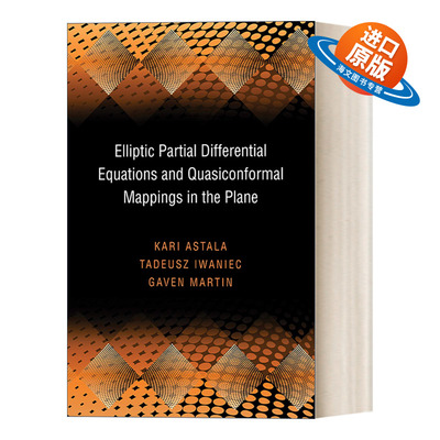英文原版 Elliptic Partial Differential Equations and Quasiconformal Mappings in the Plane PMS-48 平面上的椭圆偏微分方程