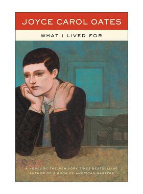 英文原版 What I Lived For 我为之而活 乔伊斯卡罗尔欧茨 英文版 进口英语原版书籍