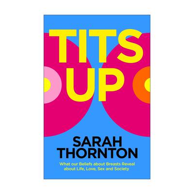 英文原版 Tits Up 抬头挺胸 我们对乳房的看法揭示了什么是生活 爱情 性和社会 英文版 进口英语原版书籍