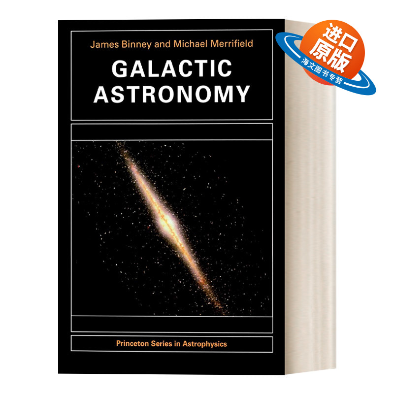 英文原版 Galactic Astronomy Princeton Series in Astrophysics 星系天文学 James Binney & Michael Merrifield 进口英语书籍