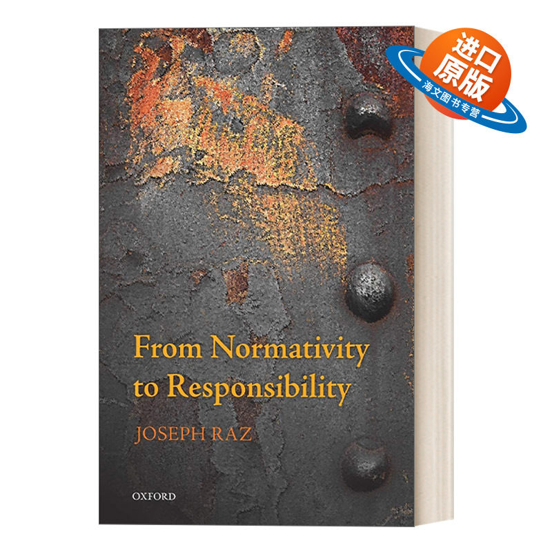 英文原版 From Normativity to Responsibility 从规范性从责任感 约瑟夫·拉兹 英文版 进口英语原版书籍