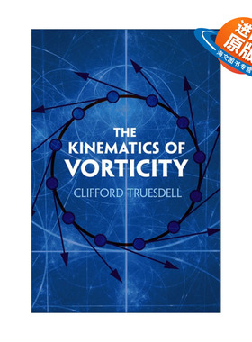 英文原版 The Kinematics of Vorticity 涡度的运动学 物理学 约翰斯·霍普金斯大学教授Clifford Truesdell 进口英语原版书籍