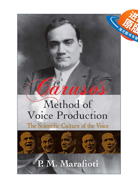 英文原版 Caruso's Method of Voice Production 卡鲁索的发声方法 意大利男高音歌唱家 P. M. Marafioti 英文版 进口英语原版书籍