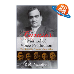 英文原版 Caruso's Method of Voice Production 卡鲁索的发声方法 意大利男高音歌唱家 P. M. Marafioti 英文版 进口英语原版书籍