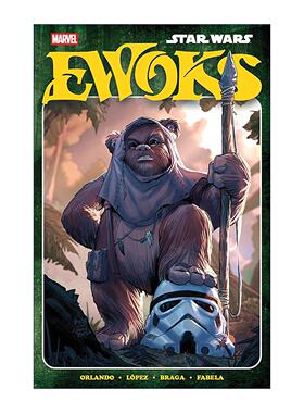 英文原版 Star Wars Ewoks 星球大战 伊沃克人 漫威漫画 Steve Orlando 英文版 进口英语原版书籍