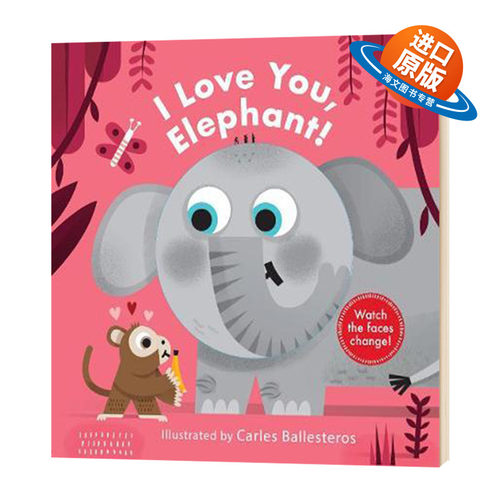 我爱大象 英文原版 I Love You Elephant 百变脸谱系列 精装立体变景书 英文版儿童英语启蒙绘本 进口原版书籍
