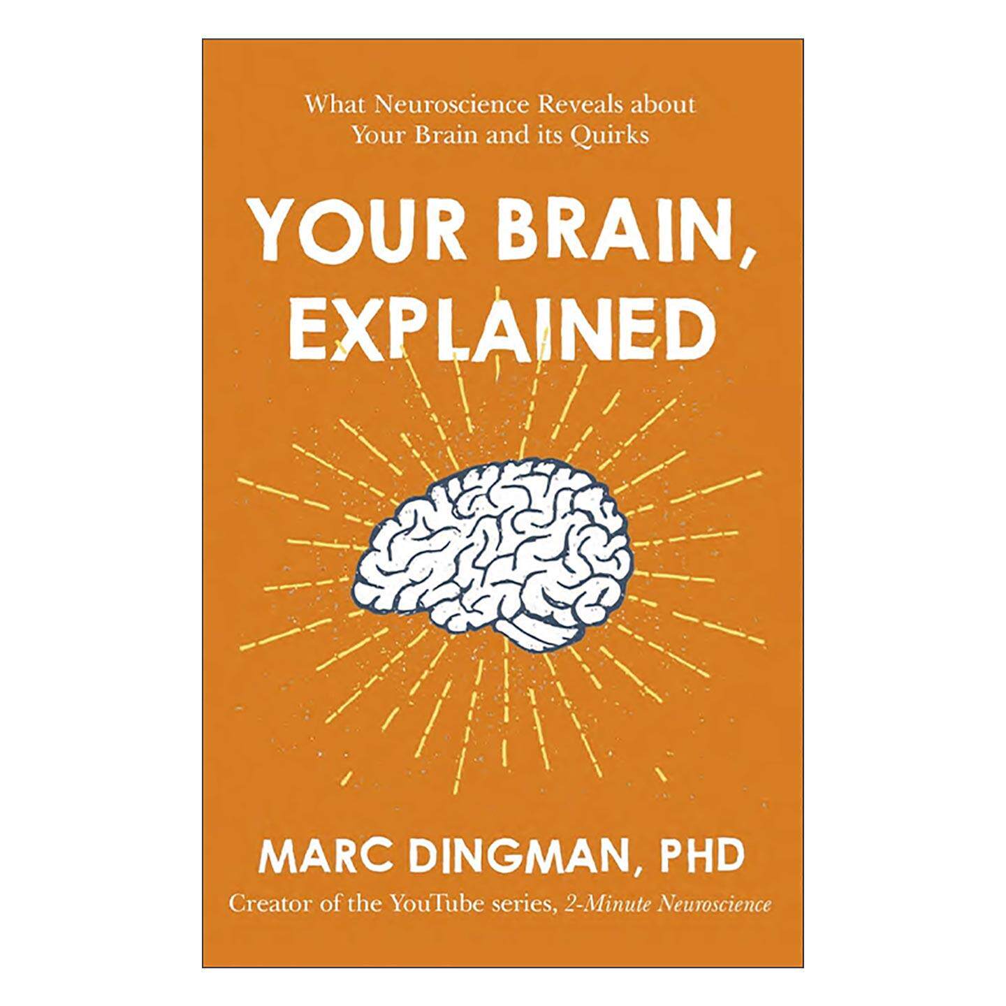 英文原版 Your Brain Explained 迷人的大脑 从神经科学认识我们的大脑及其背后的故事 马克·丁曼 Marc Dingman 进口英语原版书籍