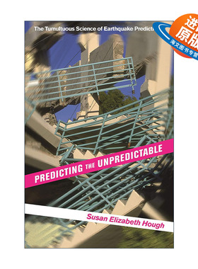 英文原版 Predicting the Unpredictable 测不可测 大起大落的地震预测研究 Susan Elizabeth Hough英文版 进口英语原版书籍