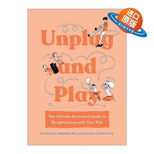 英文原版 Unplug and Play 不插电 玩起来 亲子打闹游戏图解指南 亲子打闹游戏的艺术作者Anthony T. DeBenedet 精装英文版进口书