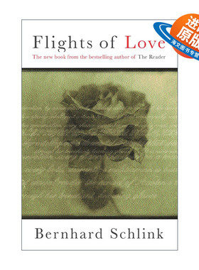 英文原版 Flights of Love 爱之逃遁 短篇小说集 朗读者作者本哈德·施林克 Bernhard Schlink 英文版 进口英语原版书籍