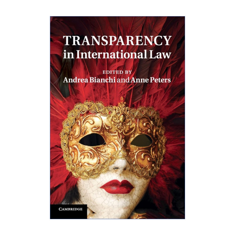 英文原版 Transparency in International Law国际法中的透明度 Andrea Bianchi英文版进口英语原版书籍