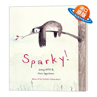 英文原版 Sparky! 斯帕克 精装儿童绘本 6-12岁 夏洛特·佐罗托童书奖 Jenny Offill 英文版 进口英语原版书籍