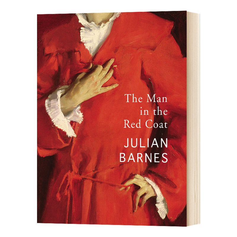 英文原版 The Man in the Red Coat 穿红外套的男子 妇科医生波齐与19世纪末的法国 朱利安·巴恩斯 布克奖作者新品 原版外文小说