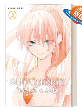 英文原版 Shikimori's Not Just a Cutie 3 我家女友可不止可爱呢3 青春温馨浪漫爱情小说漫画 Keigo Maki 英文版 进口原版书籍