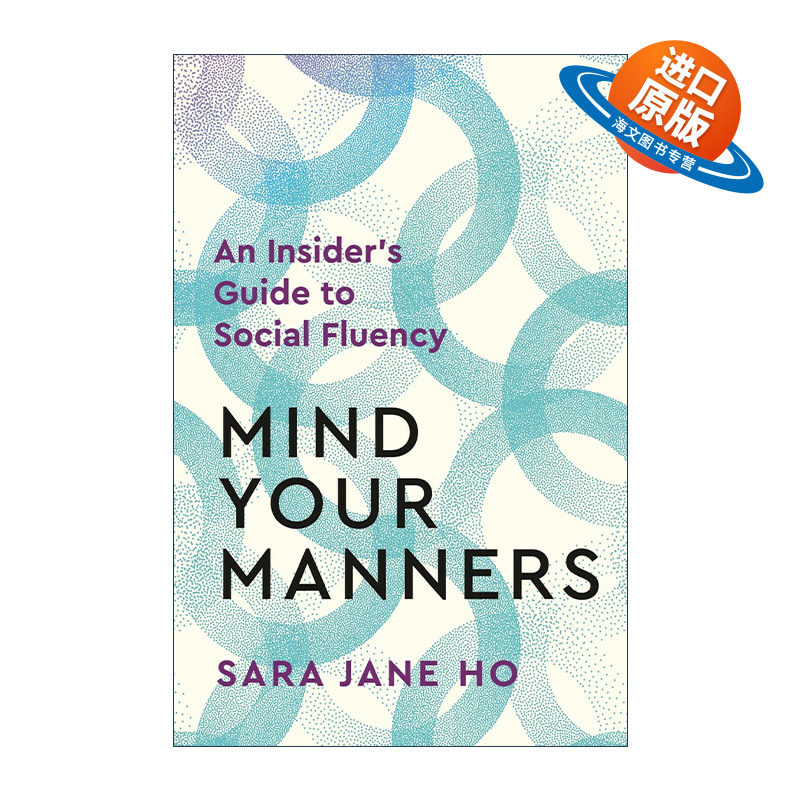 英文原版 Mind Your Manners 注意你的礼仪 在任何情境下做很好的自己 社交能力内行指南 英文版 进口英语原版书籍