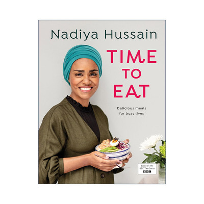 英文原版 Time to Eat 纳迪亚的私房菜 Netflix美食真人秀 纳迪亚·侯赛因 简易美味食谱 精装 英文版 进口英语原版书籍