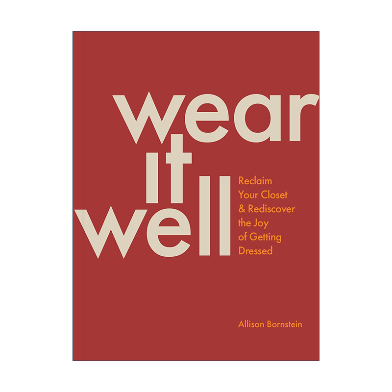 英文原版 Wear It Well 穿得好 回收你的衣橱 重新发现穿衣服的乐趣 造型师Allison Bornstein 英文版 进口英语原版书籍