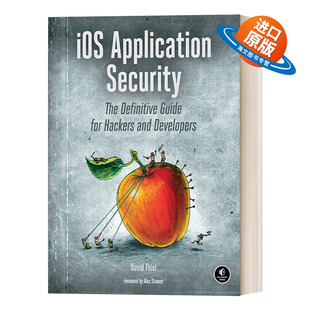 英文原版 iOS Application Security iOS应用安全权威指南 黑客和开发者的终极指南 计算机 David Thiel 英文版 进口英语原版书籍