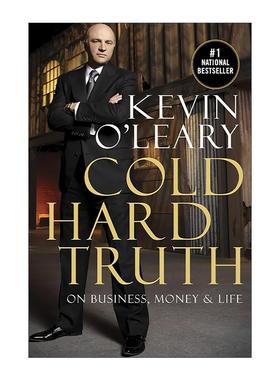 英文原版 Cold Hard Truth 冷酷无情的事实 关于商业 金钱和生活 Kevin O'Leary 英文版 进口英语原版书籍
