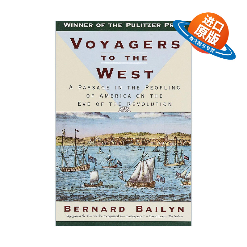英文原版 Voyagers to the West 渡海西行的人 独立战争前夕美国人迁移的历程 普利策奖 Bernard Bailyn英文版 进口英语原版书籍
