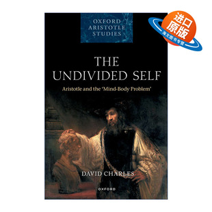 英文原版 The Undivided Self 不可分割的自我 亚里士多德与心身问题 牛津亚里士多德研究系列 英文版 进口英语原版书籍