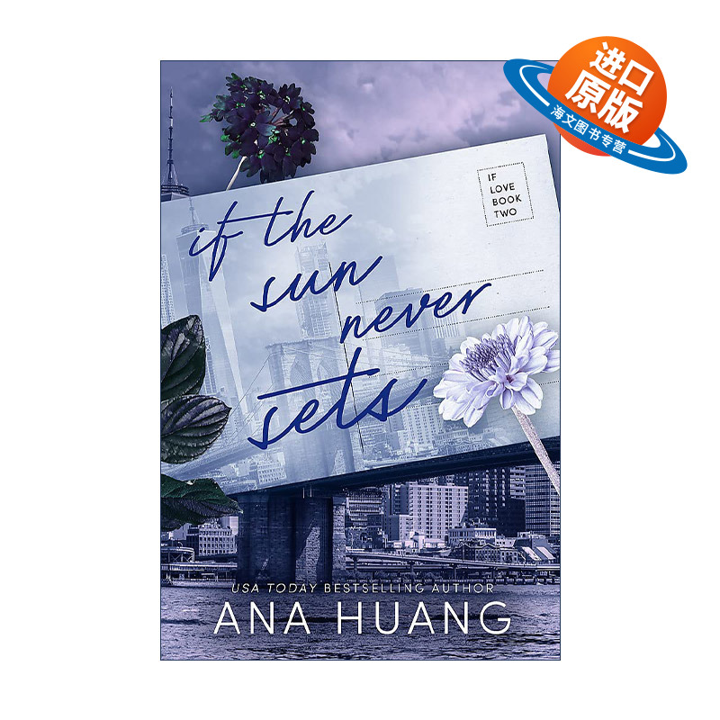 英文原版 If the Sun Never Sets 如果太阳永不落山 Twisted扭曲系列作者Huang Ana 浪漫爱情小说 英文版 进口英语原版书籍