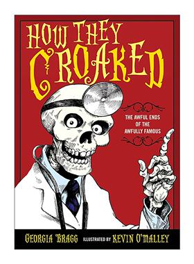 英文原版 How They Croaked 他们是如何翘辫子的 青少年另类名人传记 19位著名人物的悲惨结局 英文版 进口英语原版书籍