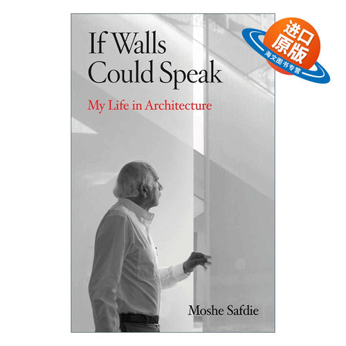 英文原版 If  Walls Could Talk 如果墙能说话 Habitat 67生境馆建筑设计师Moshe Safdie传记 精装 英文版 进口英语原版书籍