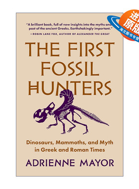 英文原版 The First Fossil Hunters 最初的化石猎人 古典神话与史前巨兽 恐龙 Adrienne Mayor 英文版 进口英语原版书籍
