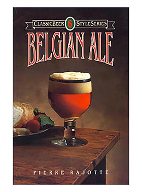 英文原版 Belgian Ale 比利时艾尔啤酒 经典啤酒历史及其酿造技术系列 英文版 进口英语原版书籍