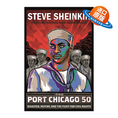 英文原版 The Port Chicago 50 芝加哥港50号 灾难 兵变和争取民权的斗争 英文版 进口英语原版书籍