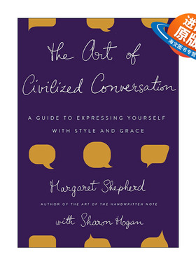 英文原版 The Art of Civilized Conversation 文明对话的艺术 优雅表达自己指南 英文书写与设计作者Margaret Shepherd 精装