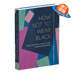 衣橱 How 找到你 创造你永远 英文版 英语书籍 不穿黑色 Black 英文原版 风格 Not 精装 进口原版 Wear