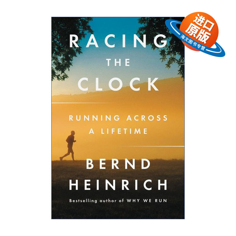 英文原版 Racing the Clock 与生命中的时钟赛跑 佛蒙特大学生物系教授 Bernd Heinrich 英文版 进口英语原版书籍