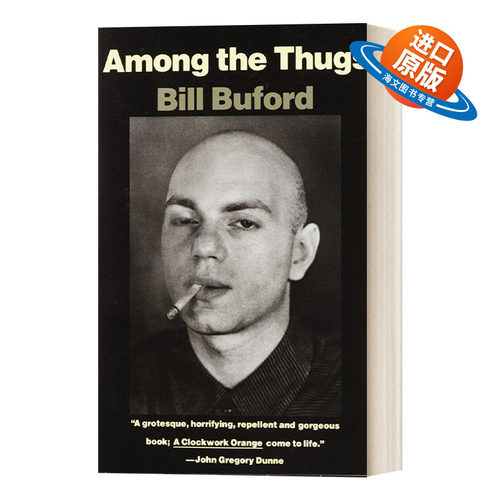 英文原版 Among the Thugs Vintage Departures 在恶棍当中 足球流氓 世界杯 Bill Buford 英文版 进口英语原版书籍